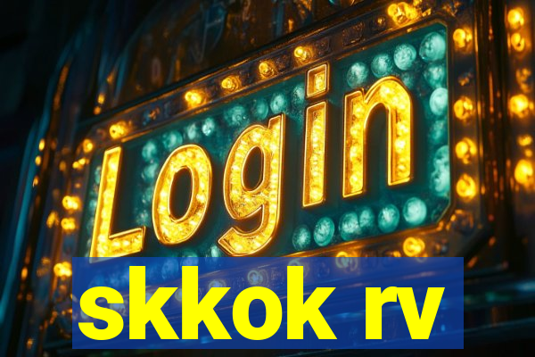 skkok rv